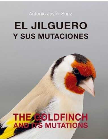 Libro "El Jilguero y sus mutaciones" Antonio Javier Sanz
